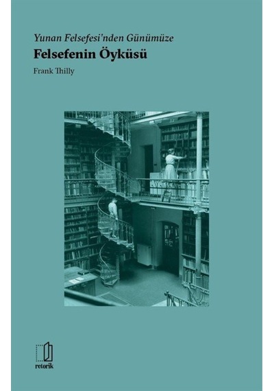 Yunan Felsefesinden Günümüze Felsefenin Öyküsü - Frank Thilly - Retorik