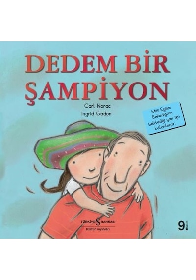 Dedem Bir Şampiyon-İlk Okuma Kitaplarım - Carl Norac - İş Bankası Kültür Yayınları
