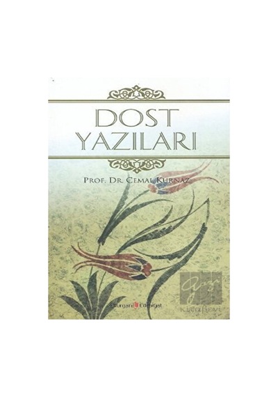 Dost Yazıları - Cemal Kurnaz -  Hüseyin Özbay - Kurgan Edebiyat