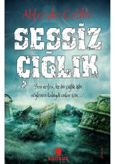 Sessiz Çığlık - Alfredo Colitto - Sonsuz Kitap