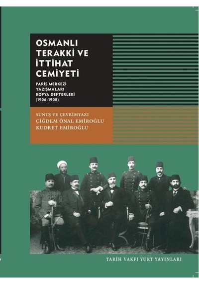 Osmanlı Terakki ve İttihat Cemiyeti- Tarih Vakfı Yurt Yayınları