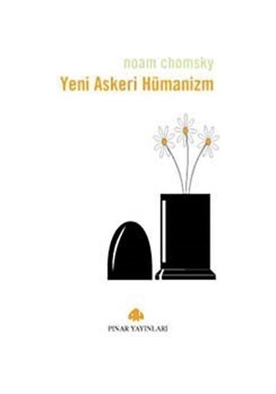 Yeni Askeri Hümanizm - Noam Chomsky - Pınar Yayıncılık