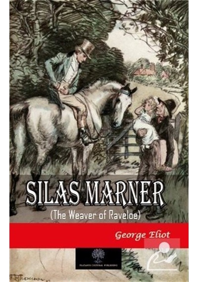 Silas Marner - George Eliot - Platanus Publishing