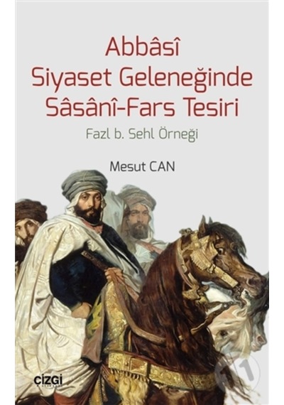 Abbasi Siyaset Geleneğinde Sasani-Fars Tesiri