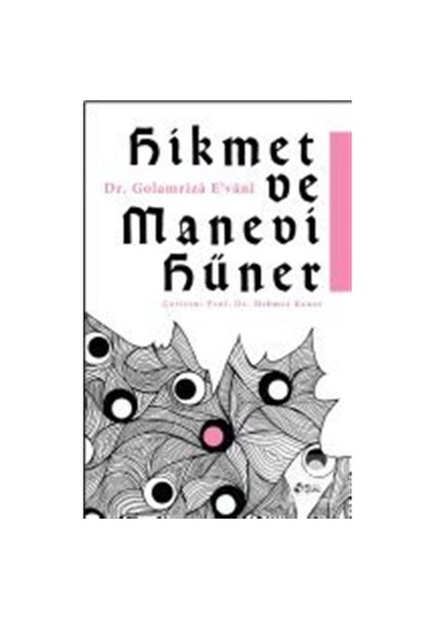 Hikmet ve Manevi Hüner / Gulam Rıza Avani 9786059087216