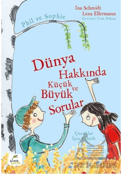 Dünya Hakkında Küçük Ve Büyük Sorular Elma Çocuk