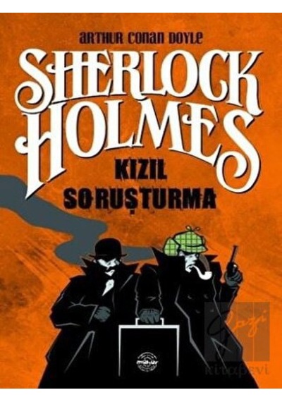 Sherlock Holmes-Kızıl Soruşturma - Sir Arthur Conan Doyle - Mühür Kitaplığı