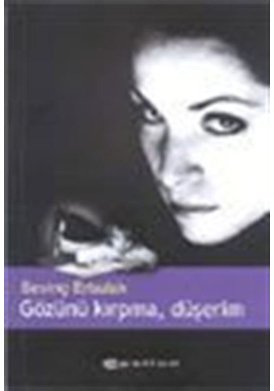 Gözünü Kırpma Düşerim / Sevinç Erbulak