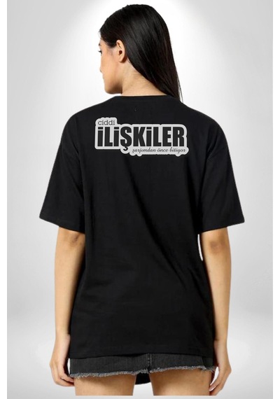 Ciddi İlişkiler Şarjımdan Önce Bitiyor Yazılı Pamuklu Unisex Oversize Sırt Dijital Baskılı Siyah T-shirt Siyah