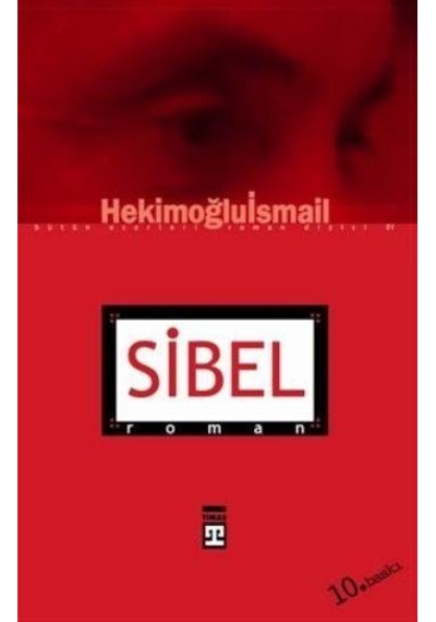Sibel - Hekimoğlu İsmail - Timaş Yayınları