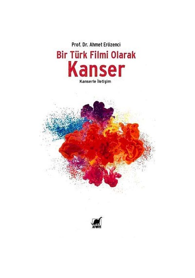 Bir Türk Filmi Olarak Kanser - Ahmet Erözenci - Ayrıntı Yayınları