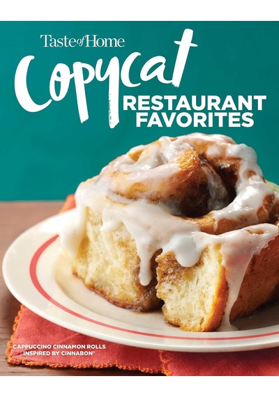 Copycat Restaurant Favorites: Restaurant Faves Made Easy At Home