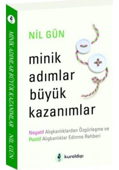 Minik Adımlar Büyük Kazanımlar - Nil Gün - Kuraldışı Yayınları