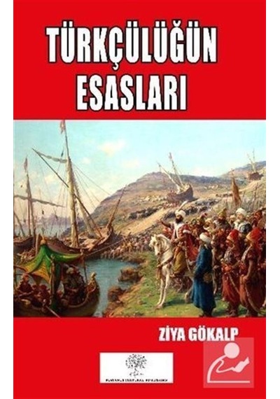 Türkçülüğün Esasları - Ziya Gökalp - Platanus Publishing