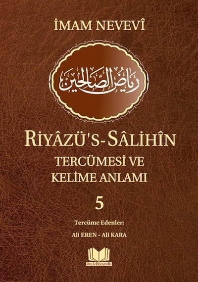Riyazü's-Salihin Tercümesi ve Kelime Anlamı 5 - İmam Nevevi - Kitap Kalbi Yayıncılık