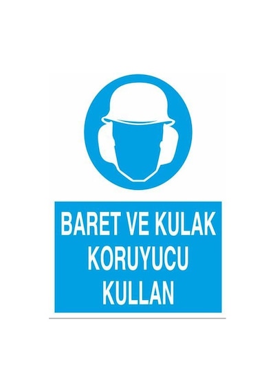 Baret Ve Kulak Koruyucu Kullan Uyarı Levhası 20x30cm