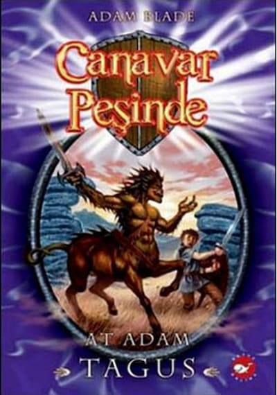 Canavar Peşinde 4 - At Adam Tagus - Adam Blade - Beyaz Balina Yayınları