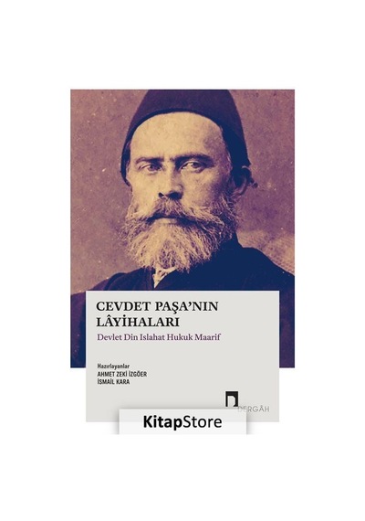 Cevdat Paşa'nın Layihaları - Devlet Din Islahat Hukuk Maarif- Dergah Yayınları