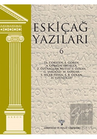 Eskiçağ Yazıları 6 -  Arkeoloji ve Sanat Yayınları