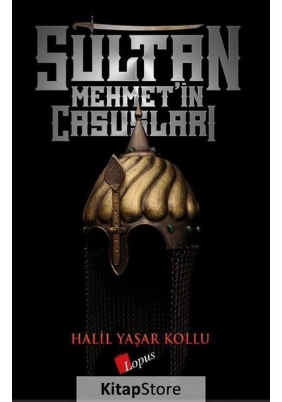 Sultan Mehmet'In Casusları - Halil Yaşar Kollu