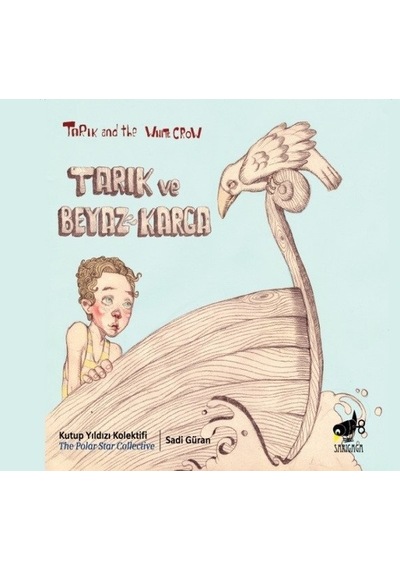 Tarık ve Beyaz Karga- Sarıgaga