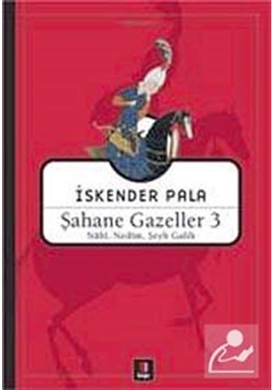 Şahane Gazeller 3 / Nabi. Nedim.şeyh Galib / Prof. Dr. İskende...