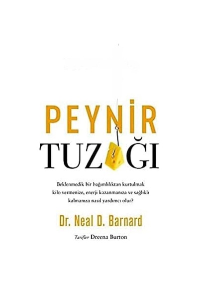 Peynir Tuzağı - Neal D. Barnard İlk Baskı 2018