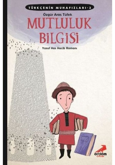Türkçenin Muhafızları 3 - Mutluluk Bilgisi - Rxlu-604016