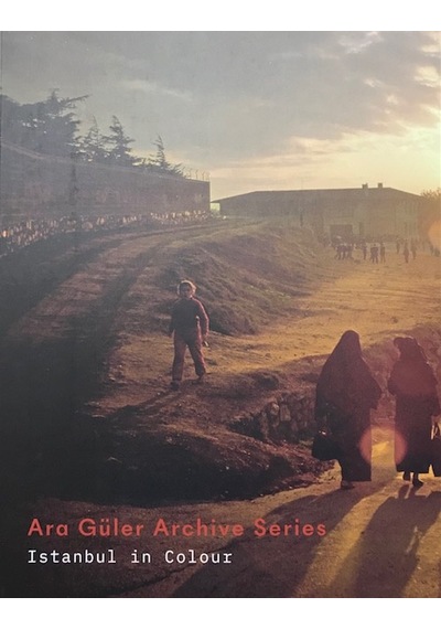 Ara Güler Archive Series - Istanbul İn Colour