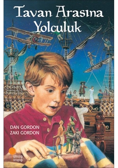 Tavan Arasına Yolculuk - Dan Gordon -  Zaki Gordon - Günışığı Kitaplığı