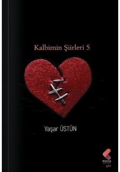 Kalbimin Şiirleri 5 / Yaşar Üstün