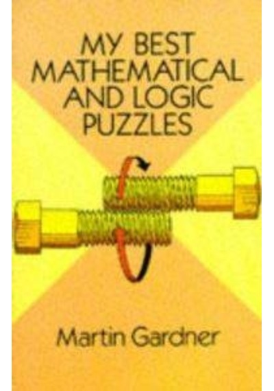 My Best Mathematical And Logic Puzzles