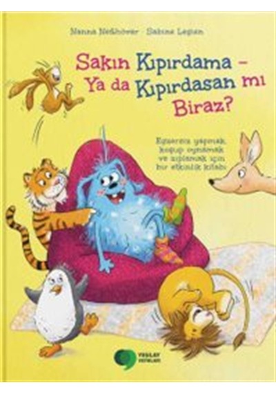 Sakın Kıpırdama & Ya Da Kıpırdasan Mı Biraz / Nanna Neßhöver