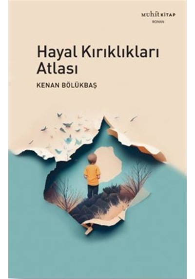Hayal Kırıklıkları Atlası / Kenan Bölükbaş