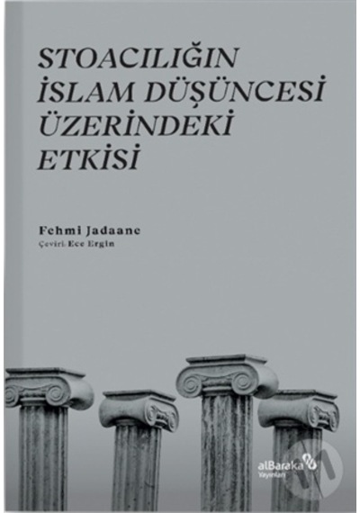 Stoacılığın Islam Düşüncesi Üzerindeki Etkisi