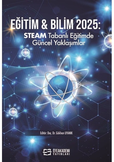 Eğitim - Bilim 2025: Steam Tabanlı Eğitimde Güncel Yaklaşımlar