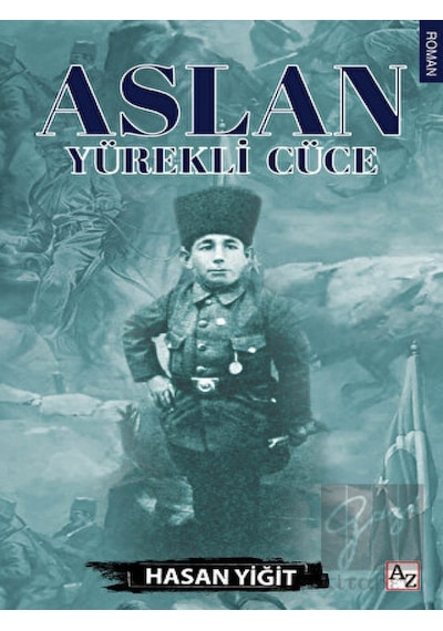 Aslan Yürekli Cüce - Hasan Yiğit - Az Kitap