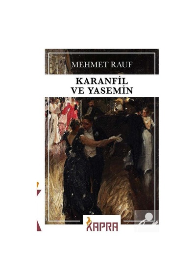 Karanfil ve Yasemin / Mehmet Rauf