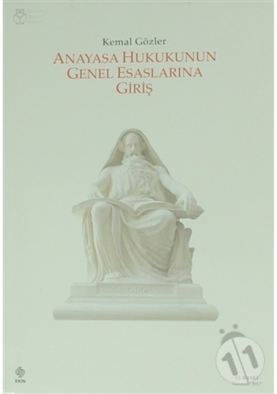 Anayasa Hukukunun Genel Esaslarına Giriş 10Baskı/Kemal Gözler