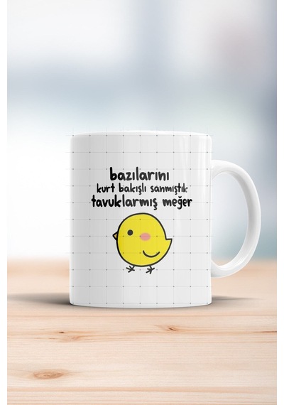 Bazılarını Kurt Bakışlı Sanmıştık Tavuklarmış Meğer Kupa Bardak Beyaz