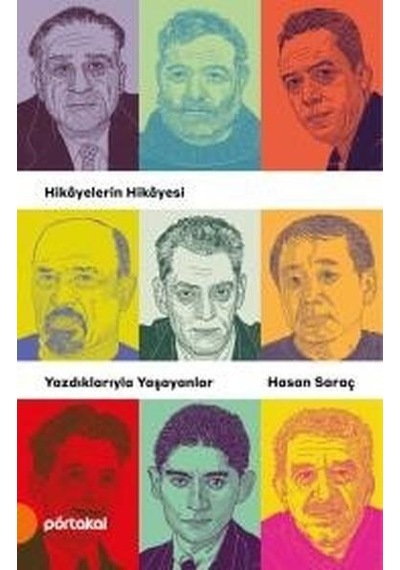 Yazdıklarıyla Yaşayanlar - Hasan Saraç - Portakal