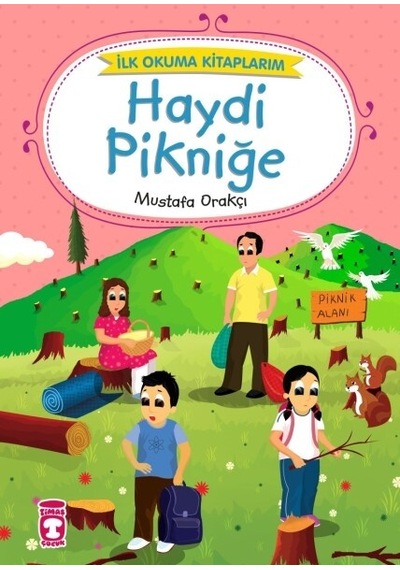 Haydi Pikniğe (Düz Yazılı) - Ercan Polat - Timaş Çocuk
