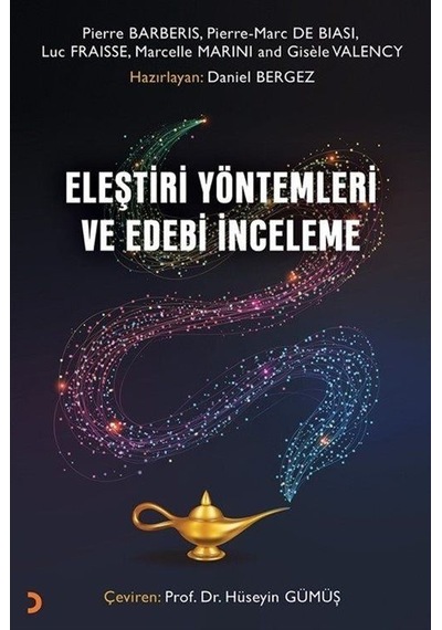 Eleştiri Yöntemleri Ve Edebi İnceleme / Hüseyin Gümüş