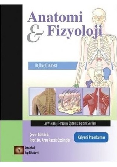 Anatomi ve Fizyoloji - Kalyani Premkumar - İstanbul Tıp Kitabevi