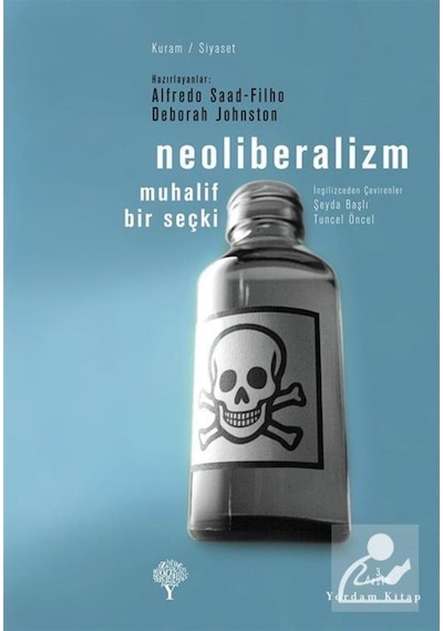 Neoliberalizm - Muhalif Bir Seçki - Alfredo Saad Filho - Yordam Kitap