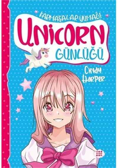 Unicorn Günlüğü 5 / Karmaşalar Yumağı / Cindy Harper