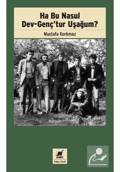 Ha Bu Nasul Dev-Genç'tur Uşağum? - Mustafa Korkmaz - Ayrıntı Yayınları