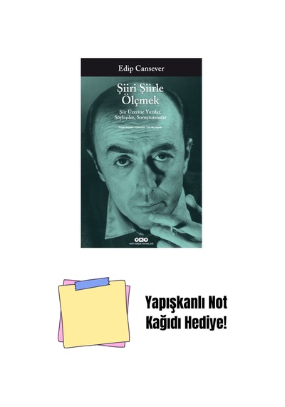 Şiiri Şiirle Ölçmek Şiir Üzerine Yazılar, Söyleşiler, Soruşturmalar + Yapışkanlı Not Kağıdı