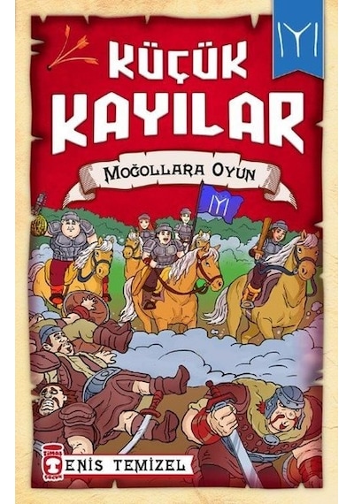Moğollarla Oyun-Küçük Kayılar - Enis Temizel - Timaş Çocuk
