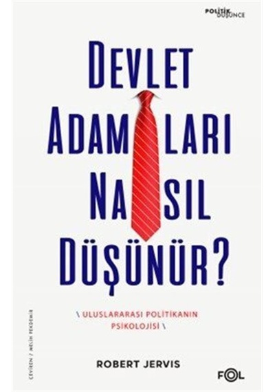Devlet Adamları Nasıl Düşünür / Robert Jervis